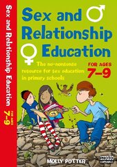 Sex and Relationships Education 7-9: The no nonsense guide to sex education for all primary teachers hind ja info | Noortekirjandus | kaup24.ee
