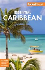 Fodor's Essential Caribbean 3rd edition цена и информация | Путеводители, путешествия | kaup24.ee