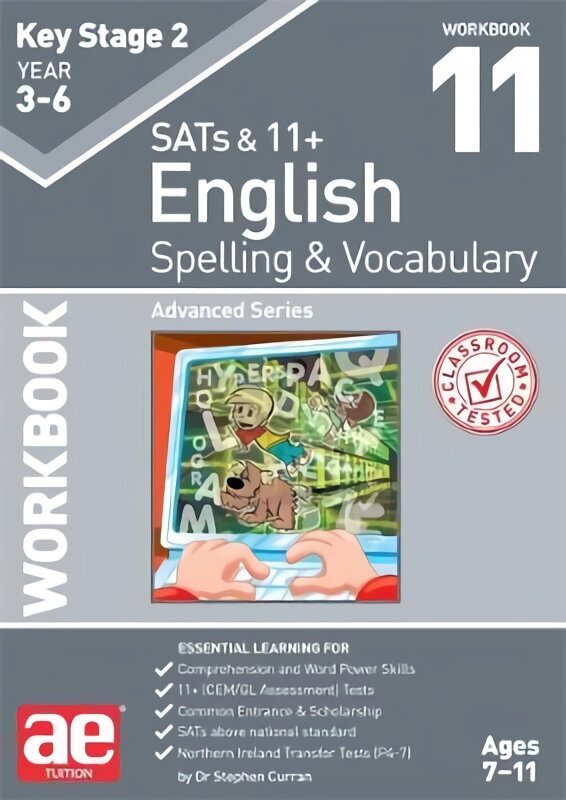 KS2 Spelling & Vocabulary Workbook 11: Advanced Level цена и информация | Noortekirjandus | kaup24.ee