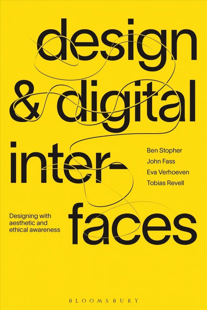 Design and Digital Interfaces: Designing with Aesthetic and Ethical Awareness цена и информация | Kunstiraamatud | kaup24.ee