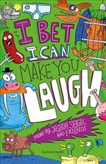 I Bet I Can Make You Laugh: Poems by Joshua Seigal and Friends: Winner of the Laugh Out Loud Awards цена и информация | Книги для подростков и молодежи | kaup24.ee