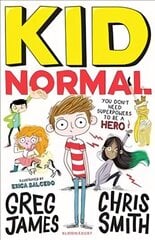 Kid Normal: Kid Normal 1: SHORTLISTED FOR THE WATERSTONES CHILDREN'S BOOK PRIZE hind ja info | Noortekirjandus | kaup24.ee