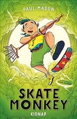 Skate Monkey: Kidnap hind ja info | Noortekirjandus | kaup24.ee