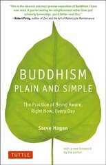 Buddhism Plain and Simple: The Practice of Being Aware Right Now, Every Day цена и информация | Духовная литература | kaup24.ee