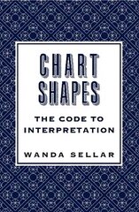 Chart Shapes: The Code to Interpretation цена и информация | Самоучители | kaup24.ee