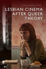 Lesbian Cinema After Queer Theory цена и информация | Книги об искусстве | kaup24.ee