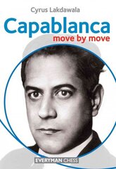 Capablanca: Move by Move цена и информация | Книги о питании и здоровом образе жизни | kaup24.ee