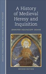 History of Medieval Heresy and Inquisition Second Edition hind ja info | Ajalooraamatud | kaup24.ee