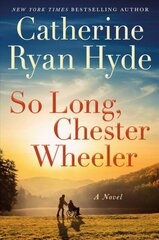 So Long, Chester Wheeler: A Novel hind ja info | Fantaasia, müstika | kaup24.ee