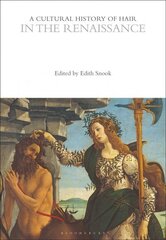 Cultural History of Hair in the Renaissance hind ja info | Kunstiraamatud | kaup24.ee