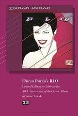Duran Duran's Rio, Limited Edition: Celebrating the 40th Anniversary of the Classic Album цена и информация | Книги об искусстве | kaup24.ee