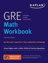 GRE Math Workbook: Score Higher with 1,000plus Drills & Practice Questions Proprietary цена и информация | Книги по экономике | kaup24.ee