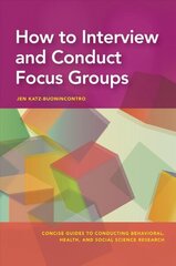 How to Interview and Conduct Focus Groups hind ja info | Ühiskonnateemalised raamatud | kaup24.ee