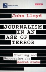 Journalism in an Age of Terror: Covering and Uncovering the Secret State цена и информация | Пособия по изучению иностранных языков | kaup24.ee