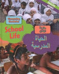 Dual Language Learners: Comparing Countries: School Life (English/Arabic) Illustrated edition hind ja info | Noortekirjandus | kaup24.ee