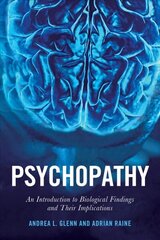 Psychopathy: An Introduction to Biological Findings and Their Implications hind ja info | Ühiskonnateemalised raamatud | kaup24.ee