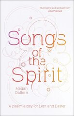 Songs of the Spirit: A Psalm a Day for Lent and Easter hind ja info | Usukirjandus, religioossed raamatud | kaup24.ee