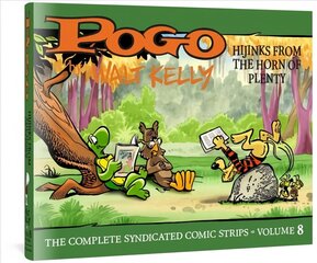 Pogo: The Complete Syndicated Comic Strips Vol.8: Hijinks From the Horn of Plenty hind ja info | Fantaasia, müstika | kaup24.ee