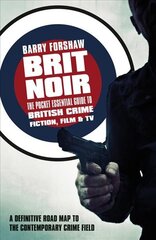 Brit Noir: The Pocket Essential Guide to British Crime Fiction, Film & TV hind ja info | Ajalooraamatud | kaup24.ee
