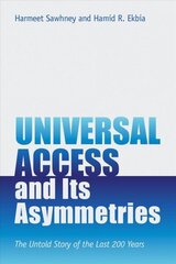 Universal Access and Its Asymmetries: The Untold Story of the Last 200 Years hind ja info | Ühiskonnateemalised raamatud | kaup24.ee