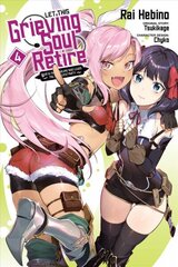 Let This Grieving Soul Retire, Vol. 4 (manga): Woe Is the Weakling Who Leads the Strongest Party hind ja info | Fantaasia, müstika | kaup24.ee