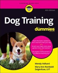 Dog Training For Dummies, 4th Edition 4th Edition цена и информация | Книги о питании и здоровом образе жизни | kaup24.ee