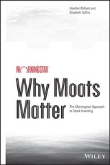 Why Moats Matter - The Morningstar Approach to Stock Investing: The Morningstar Approach to Stock Investing hind ja info | Majandusalased raamatud | kaup24.ee
