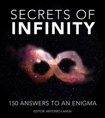 Secrets of Infinity: 150 Answers to an Enigma hind ja info | Ajalooraamatud | kaup24.ee