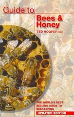 Guide to Bees & Honey: The World's Best Selling Guide to Beekeeping Updated ed цена и информация | Энциклопедии, справочники | kaup24.ee