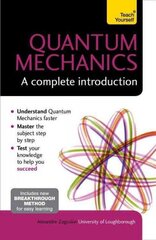 Quantum Mechanics: A Complete Introduction: Teach Yourself hind ja info | Entsüklopeediad, teatmeteosed | kaup24.ee