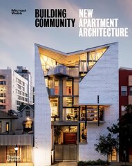 Building Community: New Apartment Architecture hind ja info | Arhitektuuriraamatud | kaup24.ee