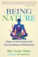 Being Nature: A Down-to-Earth Guide to the Four Foundations of Mindfulness 4th Edition, New Edition of Buddha's Nature цена и информация | Самоучители | kaup24.ee