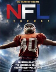 NFL Legends: The Incredible stories of the NFL's greatest players, coaches and games цена и информация | Книги о питании и здоровом образе жизни | kaup24.ee