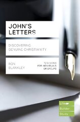 John's Letters (Lifebuilder Study Guides): Discovering Genuine Christianity hind ja info | Usukirjandus, religioossed raamatud | kaup24.ee