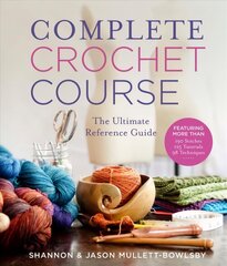 Complete Crochet Course: The Ultimate Crochet Guide цена и информация | Книги об искусстве | kaup24.ee