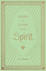 Keep in Step with the Spirit hind ja info | Usukirjandus, religioossed raamatud | kaup24.ee