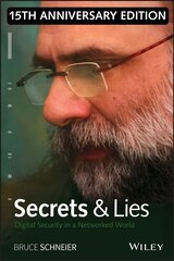 Secrets and Lies - Digital Security in a Networked World 15th Anniversary Edition hind ja info | Majandusalased raamatud | kaup24.ee