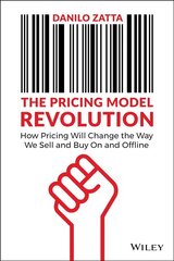 Pricing Model Revolution: How Pricing Will Change the Way We Sell and Buy On and Offline цена и информация | Книги по экономике | kaup24.ee