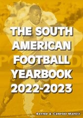 South American Football Yearbook 2022-2023 13th Revised edition hind ja info | Tervislik eluviis ja toitumine | kaup24.ee