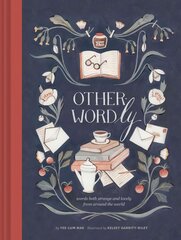 Other Wordly: words both strange and lovely from around the world hind ja info | Võõrkeele õppematerjalid | kaup24.ee