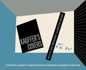 Kauffer's Covers: The Book Jackets and Covers of Edward McKnight Kauffer цена и информация | Книги об искусстве | kaup24.ee