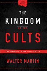 Kingdom of the Cults - The Definitive Work on the Subject: 6th Edition hind ja info | Usukirjandus, religioossed raamatud | kaup24.ee