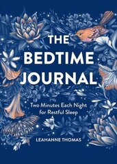 Bedtime Journal: Two Minutes Each Night for Restful Sleep hind ja info | Eneseabiraamatud | kaup24.ee