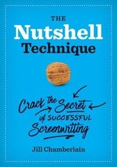 Nutshell Technique: Crack the Secret of Successful Screenwriting hind ja info | Võõrkeele õppematerjalid | kaup24.ee