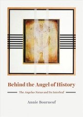 Behind the Angel of History: The Angelus Novus and Its Interleaf цена и информация | Книги об искусстве | kaup24.ee