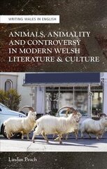 Animals, Animality and Controversy in Modern Welsh Literature and Culture hind ja info | Ühiskonnateemalised raamatud | kaup24.ee