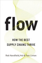 Flow: How the Best Supply Chains Thrive hind ja info | Majandusalased raamatud | kaup24.ee
