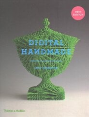 Digital Handmade: Craftsmanship in the New Industrial Revolution New Edition цена и информация | Книги об искусстве | kaup24.ee