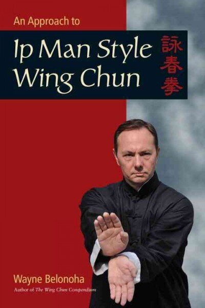 Approach to Ip Man Style Wing Chun hind ja info | Tervislik eluviis ja toitumine | kaup24.ee