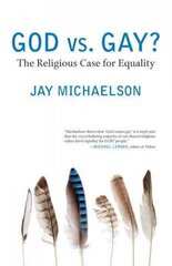 God vs. Gay?: The Religious Case for Equality hind ja info | Usukirjandus, religioossed raamatud | kaup24.ee